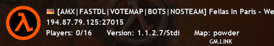 [AMX|FASTDL|VOTEMAP|BOTS|NOSTEAM] Fellas In Paris - Welcome!