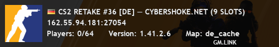 CS2 RETAKE #36 [DE] — CYBERSHOKE.NET (9 SLOTS)