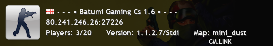 - - - • Batumi Gaming Cs 1.6 • - - -