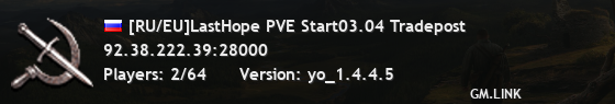 [RU/EU]LastHope PVE Start03.04 Tradepost