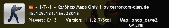 -=[-T--]=- Kz/Bhop Maps Only | by terrorkom-clan.de