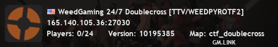 WeedGaming 24/7 Doublecross [TTV/WEEDPYROTF2]