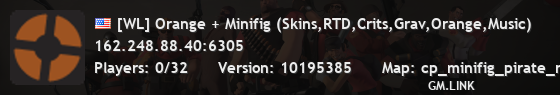 [WL] Orange + Minifig (Skins,RTD,Crits,Grav,Orange,Music)