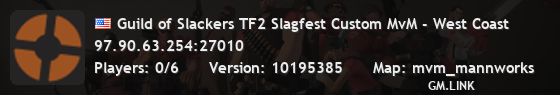 Guild of Slackers TF2 Slagfest Custom MvM - West Coast