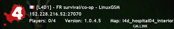 [L4D1] - FR survival/co-op - LinuxGSM