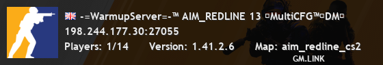 -=WarmupServer=-™ AIM_REDLINE 13 ★MultiCFG™★DM★