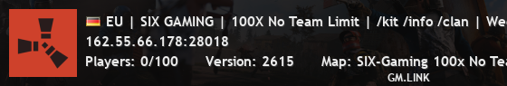 EU | SIX GAMING | 100X No Team Limit | /kit /info /clan | Weekl