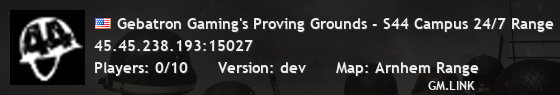 Gebatron Gaming's Proving Grounds - S44 Campus 24/7 Range