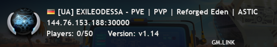 [UA] EXILEODESSA - PVE | PVP | Reforged Eden | ASTIC