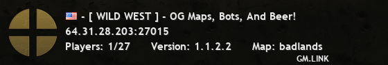 - [ WILD WEST ] - OG Maps, Bots, And Beer!