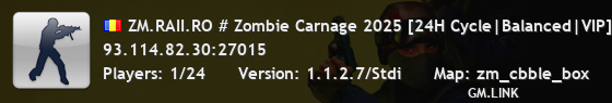 ZM.RAII.RO # Zombie Carnage 2025 [24H Cycle|Balanced|VIP]