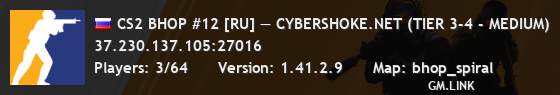 CS2 BHOP #12 [RU] — CYBERSHOKE.NET (TIER 3-4 - MEDIUM)