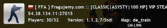 [ FFA ] Fragujemy.com :: [CLASSIC|ASYSTY|100 HP] VIP STEAM
