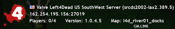Valve Left4Dead US SouthWest Server (srcds2002-lax2.389.5)