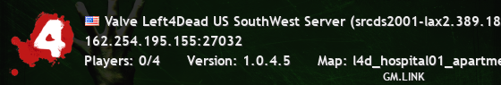 Valve Left4Dead US SouthWest Server (srcds2001-lax2.389.18)