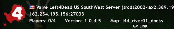 Valve Left4Dead US SouthWest Server (srcds2002-lax2.389.19)