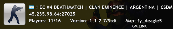 ! EC #4 DEATHMATCH | CLAN EMINENCE | ARGENTINA | CSDM