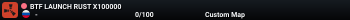 BTF LAUNCH RUST X100000