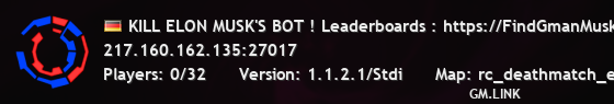KILL ELON MUSK'S BOT ! Leaderboards : https://FindGmanMusk.ovh