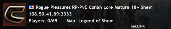 Rogue Pleasures RP-PvE Conan Lore Mature 18+ Shem