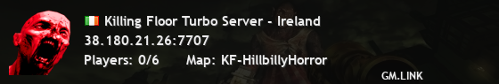 Killing Floor Turbo Server - Ireland