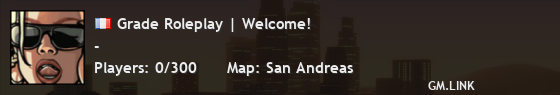Grade Roleplay | Welcome!
