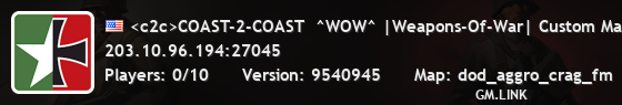 <c2c>COAST-2-COAST  ^WOW^ |Weapons-Of-War| Custom Maps