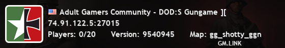 Adult Gamers Community - DOD:S Gungame ][