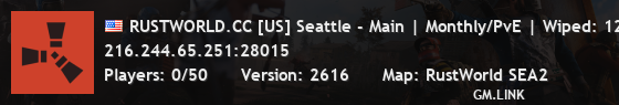 RUSTWORLD.CC [US] Seattle - Main | Monthly/PvE | Wiped: 12/05