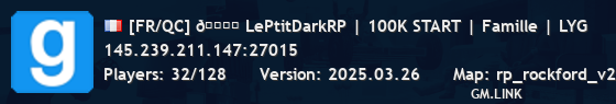 [FR/QC] 🏙️ LePtitDarkRP | 100K START | Famille | LYG