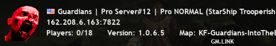 Guardians | Pro Server#12 | Pro NORMAL (StarShip Trooperish) Al