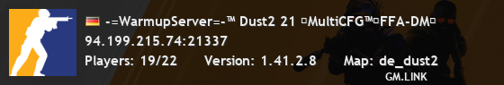 -=WarmupServer=-™ Dust2 21 ★MultiCFG™★FFA-DM★