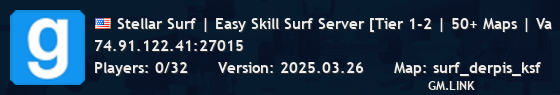 Stellar Surf | Easy Skill Surf Server [Tier 1-2 | 50+ Maps | Va