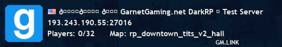 🌄⭐🎖️ 🏆 GarnetGaming.net DarkRP ▌ Test Server