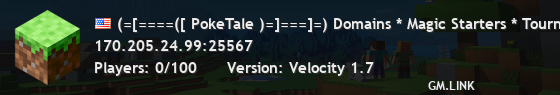 (=[====([ PokeTale )=]===]=) Domains * Magic Starters * Tournaments
