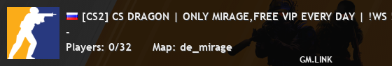 [CS2] CS DRAGON | ONLY MIRAGE,FREE VIP EVERY DAY | !WS !KNIFE