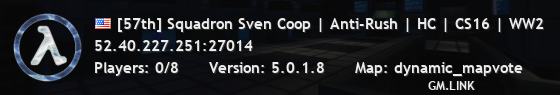 [57th] Squadron Sven Coop | Anti-Rush | HC | CS16 | WW2
