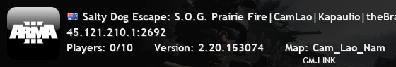 Salty Dog Escape: S.O.G. Prairie Fire|CamLao|Kapaulio|theBra|Kh