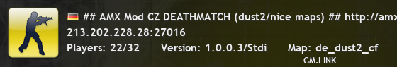 ## AMX Mod CZ DEATHMATCH (dust2/nice maps) ## http://amxmod.net