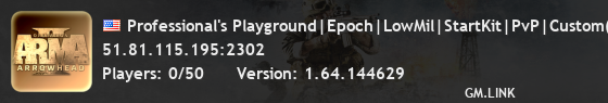 Professional's Playground|Epoch|LowMil|StartKit|PvP|Custom(1.0.
