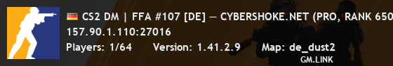 CS2 DM | FFA #107 [DE] — CYBERSHOKE.NET (PRO, RANK 6500+, ELO