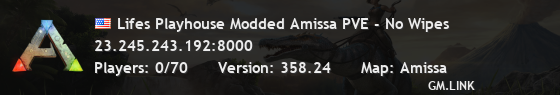 Lifes Playhouse Modded Amissa PVE - No Wipes