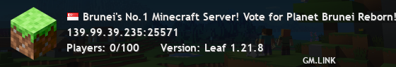 Brunei's No.1 Minecraft Server! Vote for Planet Brunei Reborn!