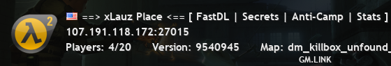 ==> xLauz Place <== [ FastDL | Secrets | Anti-Camp | Stats ]