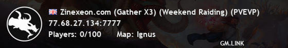 Zinexeon.com (Gather X3) (Weekend Raiding) (PVEVP)