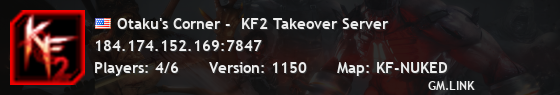 Otaku's Corner -  KF2 Takeover Server