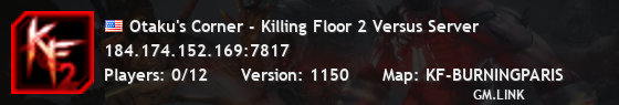 Otaku's Corner - Killing Floor 2 Versus Server