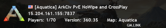 [Aquatica] ArkCiv PvE NoWipe and CrossPlay