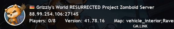 Grizzly's World RESURRECTED Project Zomboid Server