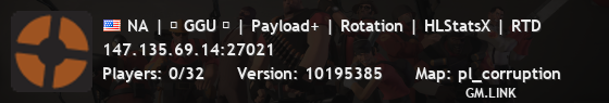 NA | ★ GGU ★ | Payload+ | Rotation | HLStatsX | RTD